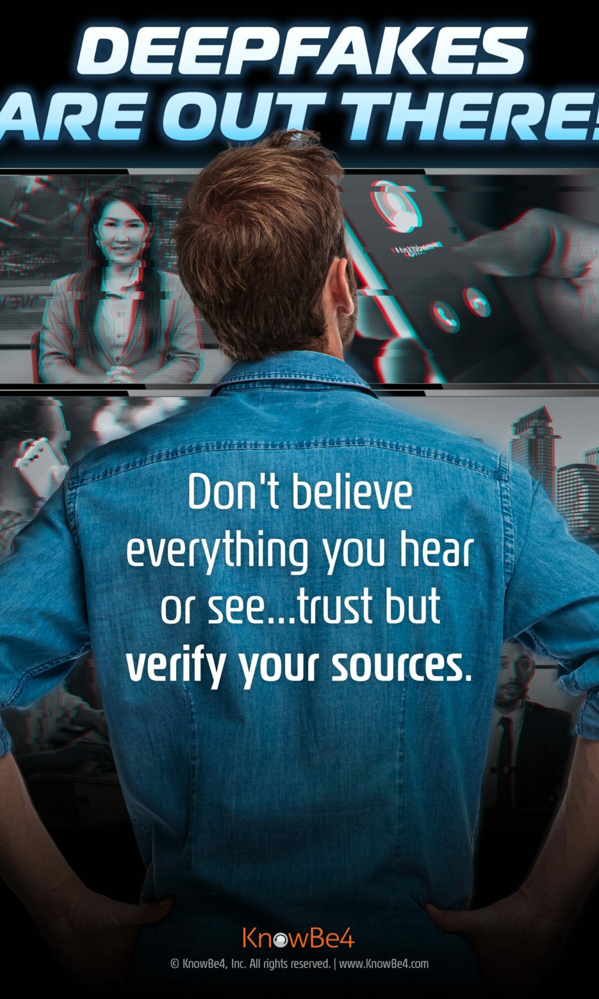 Security awareness poster. Deepfakes are out there. Don't believe everything you hear or see. trust but verify your sources.