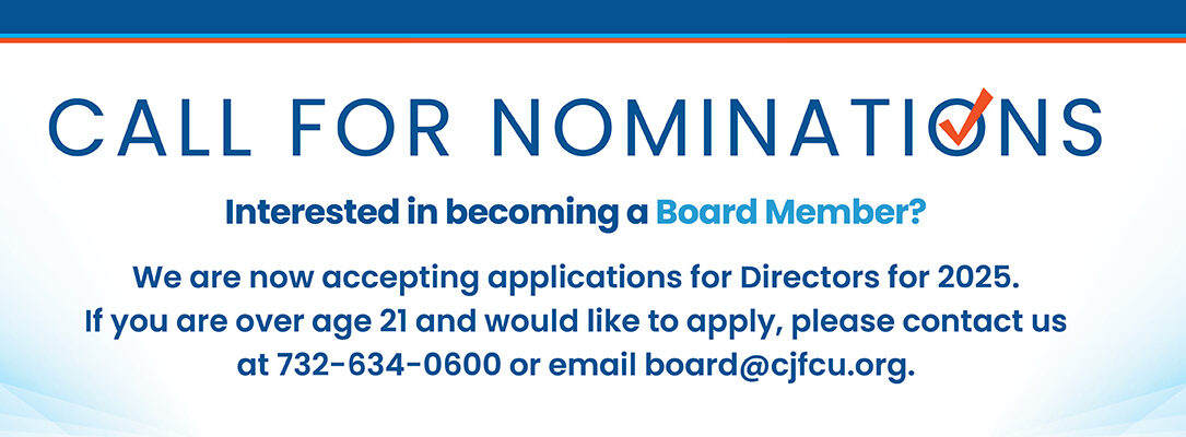 call for nominations- interested in becoming a board member? email board@cjfcu.org